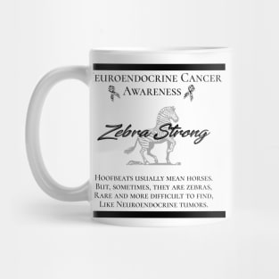 Neuroendocrine cancer awareness Zebra Strong Mug